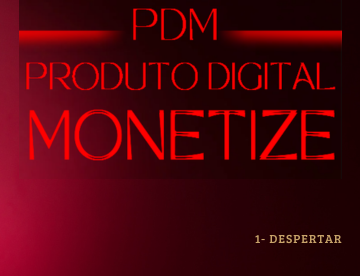 PRODUTO  DIGITAL MONETIZE